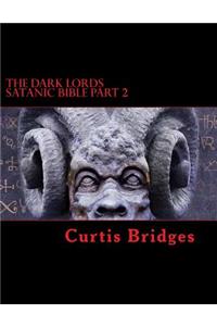 Dark Lords Satanic Bible Part 2