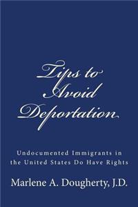 Tips to Avoid Deportation