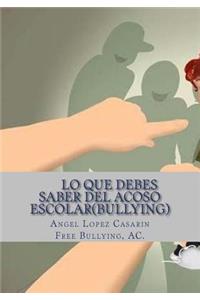 Lo que necesitas saber del Acoso Escolar(Bullying)