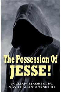 Possession Of Jesse!