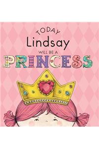 Today Lindsay Will Be a Princess