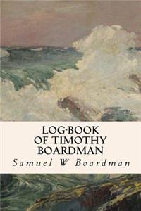 Log-book of Timothy Boardman