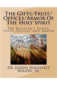Gifts/Fruit/Offices/Armor Of The Holy Spirit
