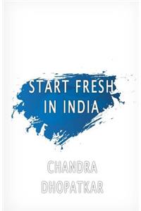 Start Fresh In India