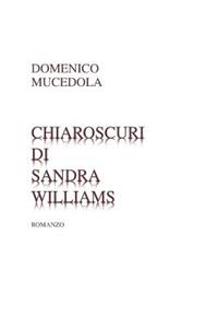 Chiaroscuri di Sandra Williams