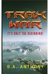 Trax War: It's Only the Beginning