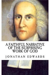 A Faithful Narrative of the Surprising Work of God