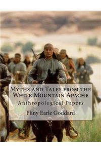 Myths and Tales from the White Mountain Apache