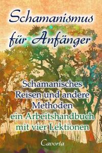 Schamanismus F?r Anf?nger