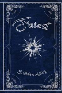 Fated: Part I