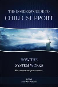 The Insiders' Guide to Child Support