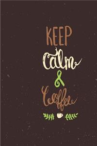 Keep Calm and Coffee