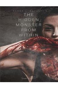 The Hidden Monster From Within