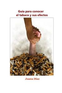 Guía para conocer el tabaco y sus efectos