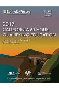 2017 California 60 Hour Qualifying Education: Bilingual Edition, Volume I