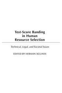 Test-Score Banding in Human Resource Selection