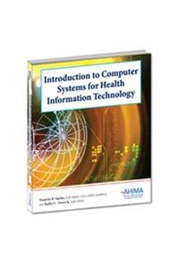 Introduction to Computer Systems for Health Information Technology