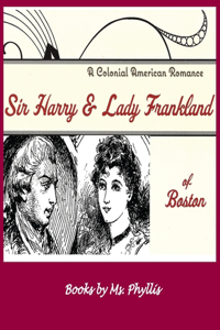 Sir Harry & Lady Frankland of Boston