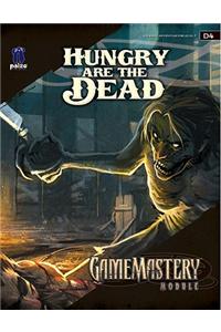 Gamemastery Module: Hungry Are the Dead