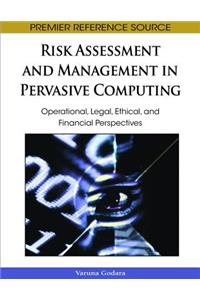 Risk Assessment and Management in Pervasive Computing