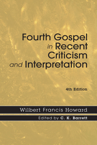 Fourth Gospel in Recent Criticism and Interpretation, 4th edition