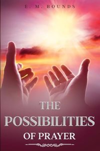 Possibilities of Prayer