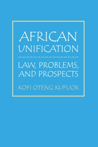 African Unification: Law, Problems, and Prospects