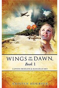 Wings of The Dawn, Book 1