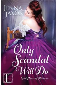 Only Scandal Will Do