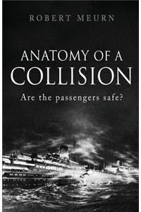 Anatomy of a Collision