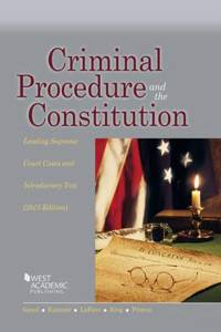 Criminal Procedure and the Constitution, Leading Supreme Court Cases and Introductory Text