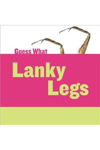 Lanky Legs