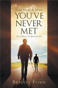 Following a Man You've Never Met