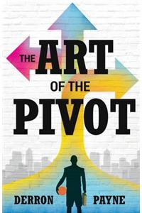 Art of the Pivot