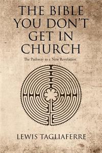Bible You Don't Get In Church