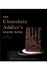 Chocolate Addict's Baking Book