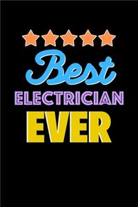 Best Electrician Evers Notebook - Electrician Funny Gift