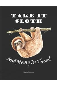Take It Sloth And Hang In There!