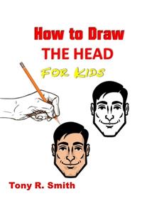 How to Draw The Head for Kids