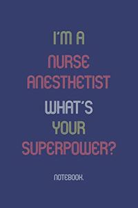 I'm A Nurse Anesthetist What Is Your Superpower?