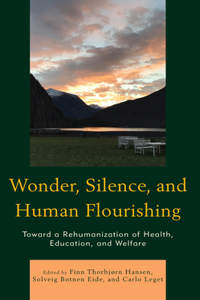 Wonder, Silence, and Human Flourishing