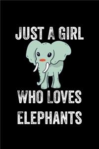 Just A Girl Who Loves Elephants