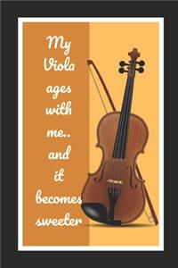 My Viola Ages With Me.. And It Becomes Sweeter