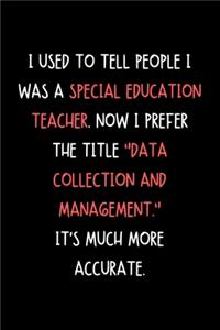 I Used To Tell People I Was A Special Education Teacher