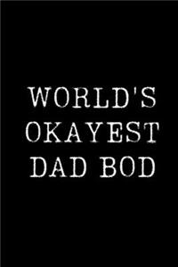 World's Okayest Dad Bod