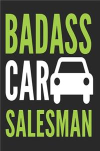 Badass Car Salesman: Lined Notebook, Journal or Diary (Size 6x9) with 120 Pages