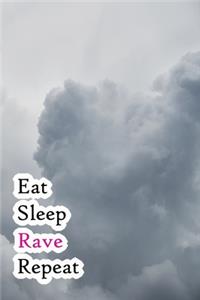 Eat Sleep Rave Repeat