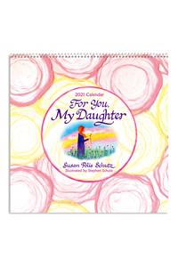 Blue Mountain Arts 2021 Wall Calendar "for You, My Daughter" 12 X 12 In.--12-Month Hanging Wall Calendar--Perfect Christmas Gift for a Daughter from Her Mom, by Susan Polis Schutz