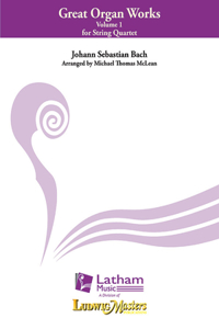 Great Organ Works Vol. 1 for String Quartet