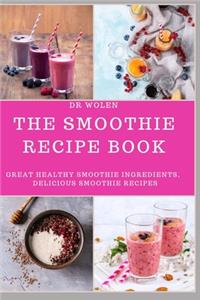 The Smoothie Recipe Book